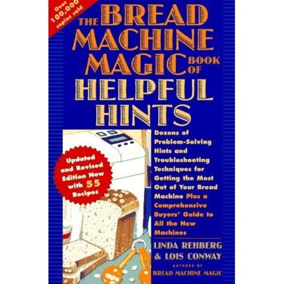 The Bread Machine Magic Book of Helpful Hints: Dozens of Problem-Solving Hints a - Picture 1 of 1